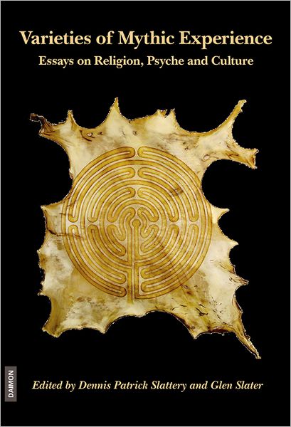 Varieties of Mythic Experience: Essays on Religion, Psyche and Culture