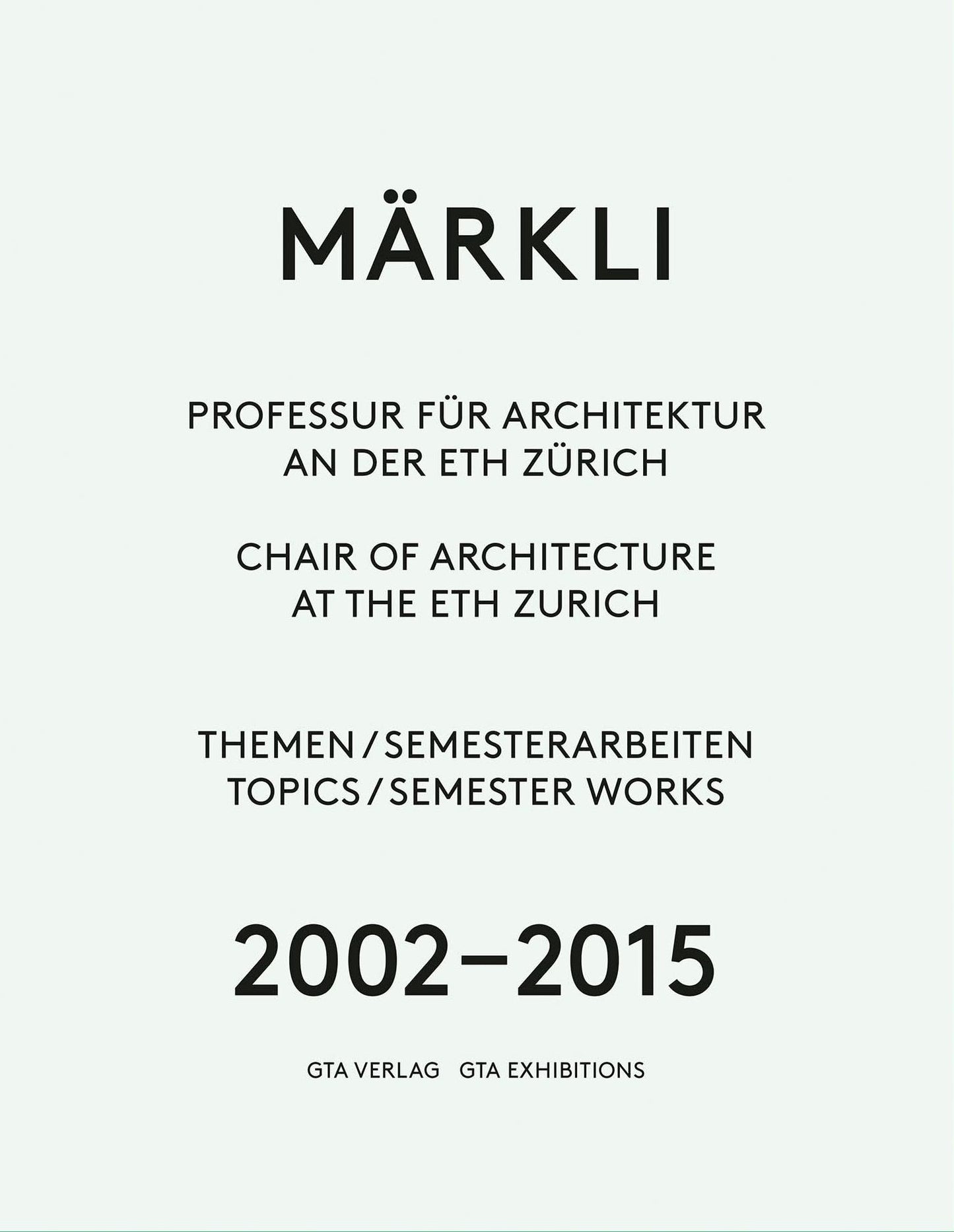 Markli: Chair of Architecture at the ETH Zurich