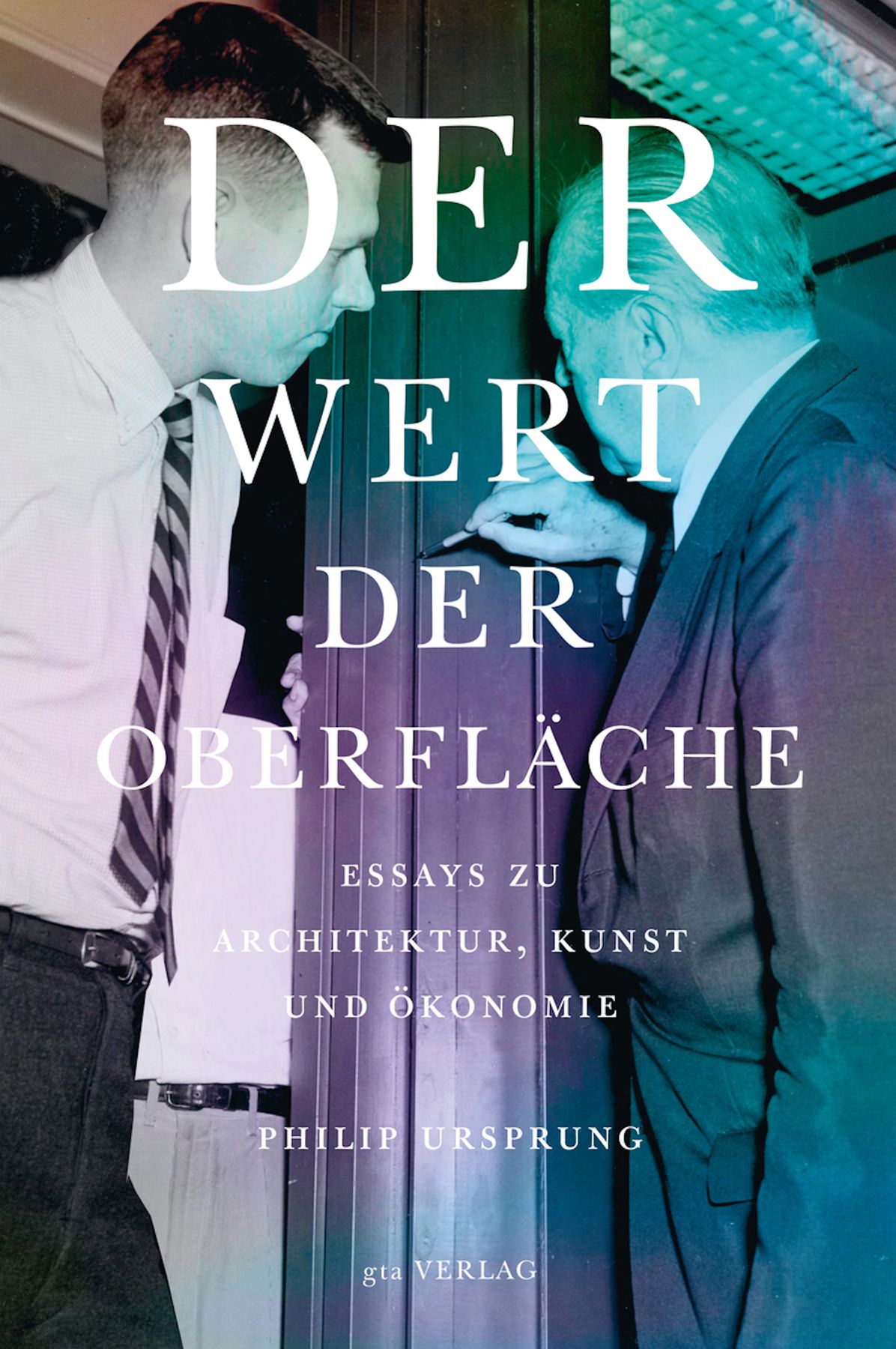 Der Wert der Oberfläche: Essays zu Architektur, Kunst und Ökonomie