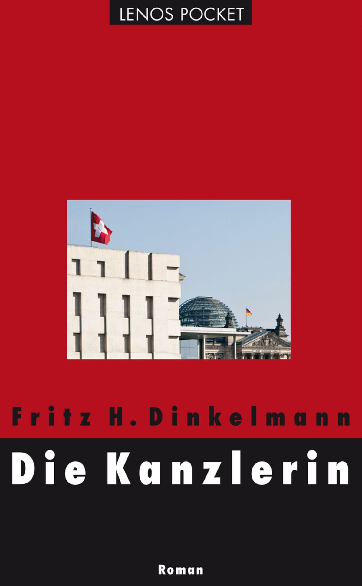 Die Kanzlerin: Roman