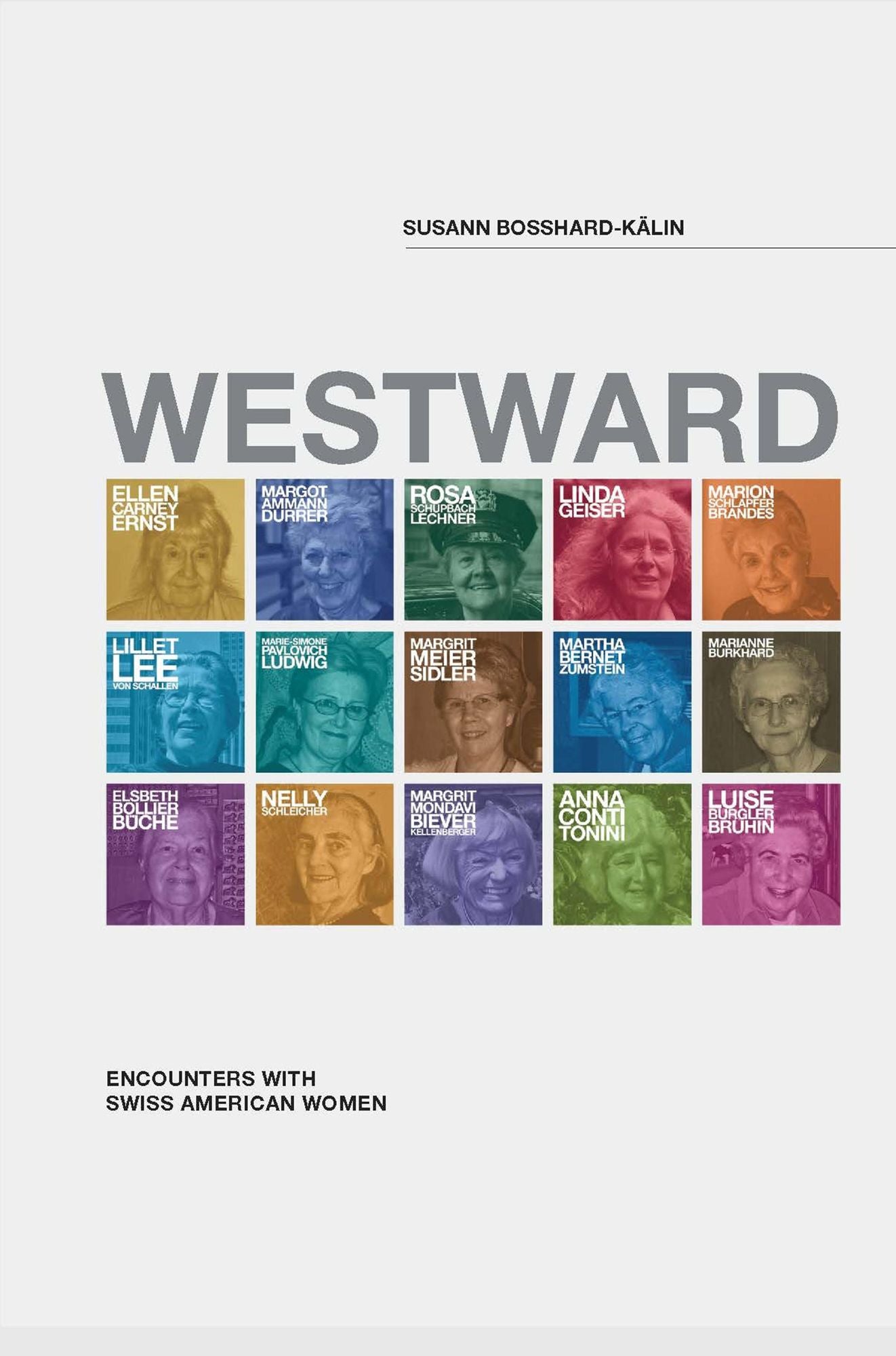 Westward: Encounters with Swiss American Women
