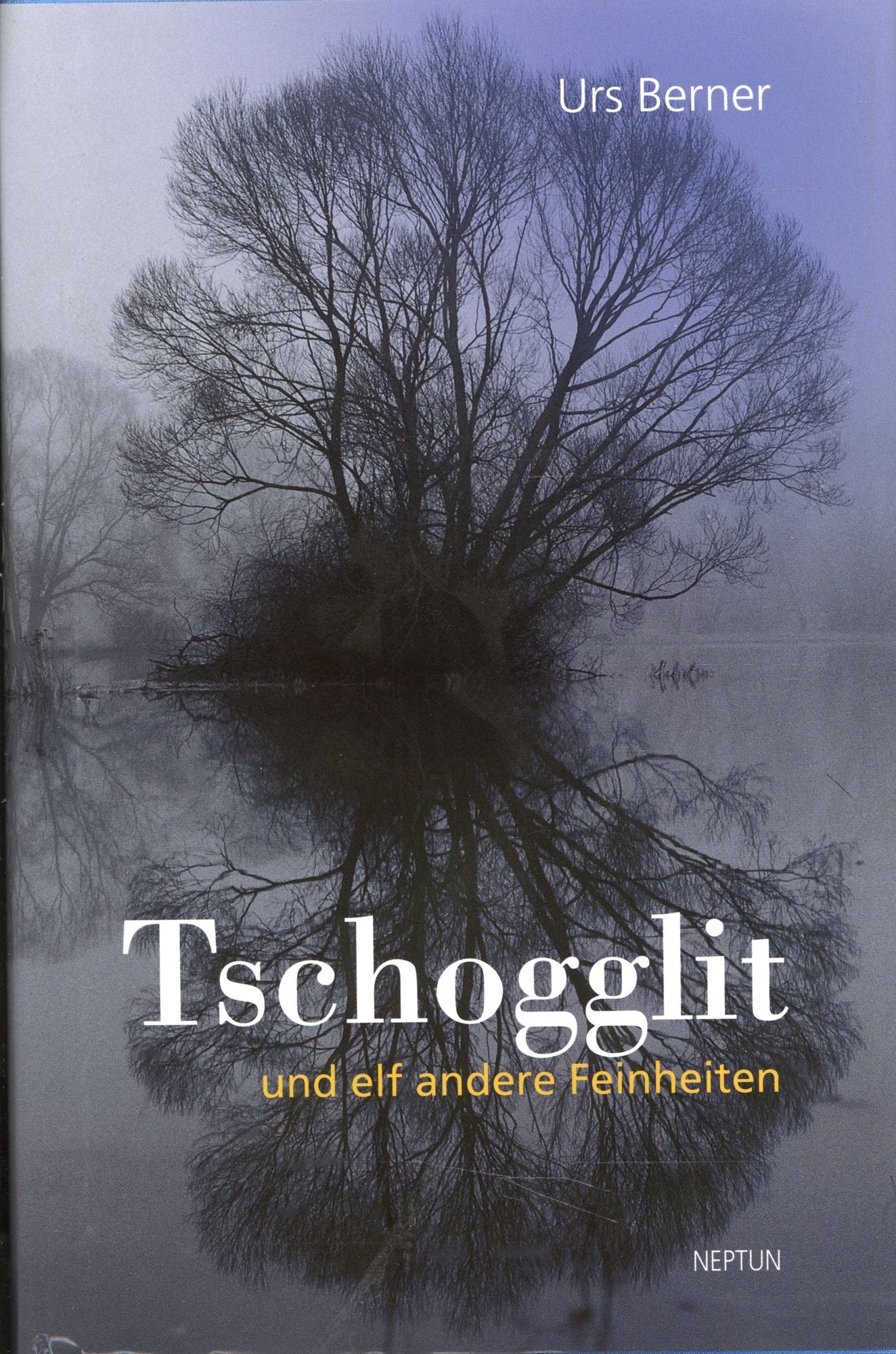 Tschogglit: und elf andere Feinheiten
