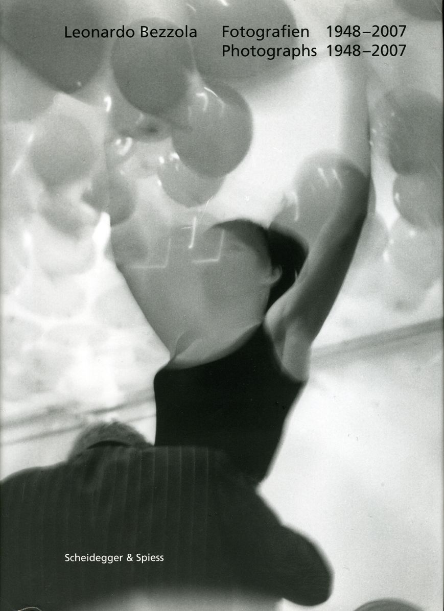 Leonardo Bezzola: Photographs 1948-2007