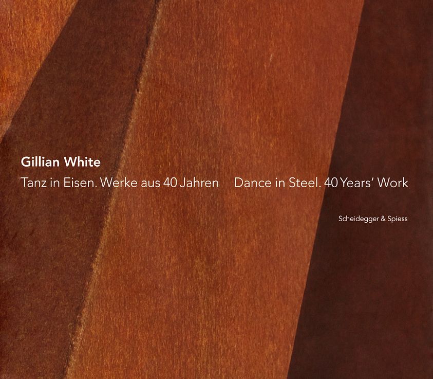 Gillian White: Dance in Steel. 40 Years Work