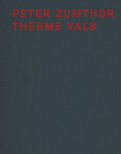 Peter Zumthor Therme Vals