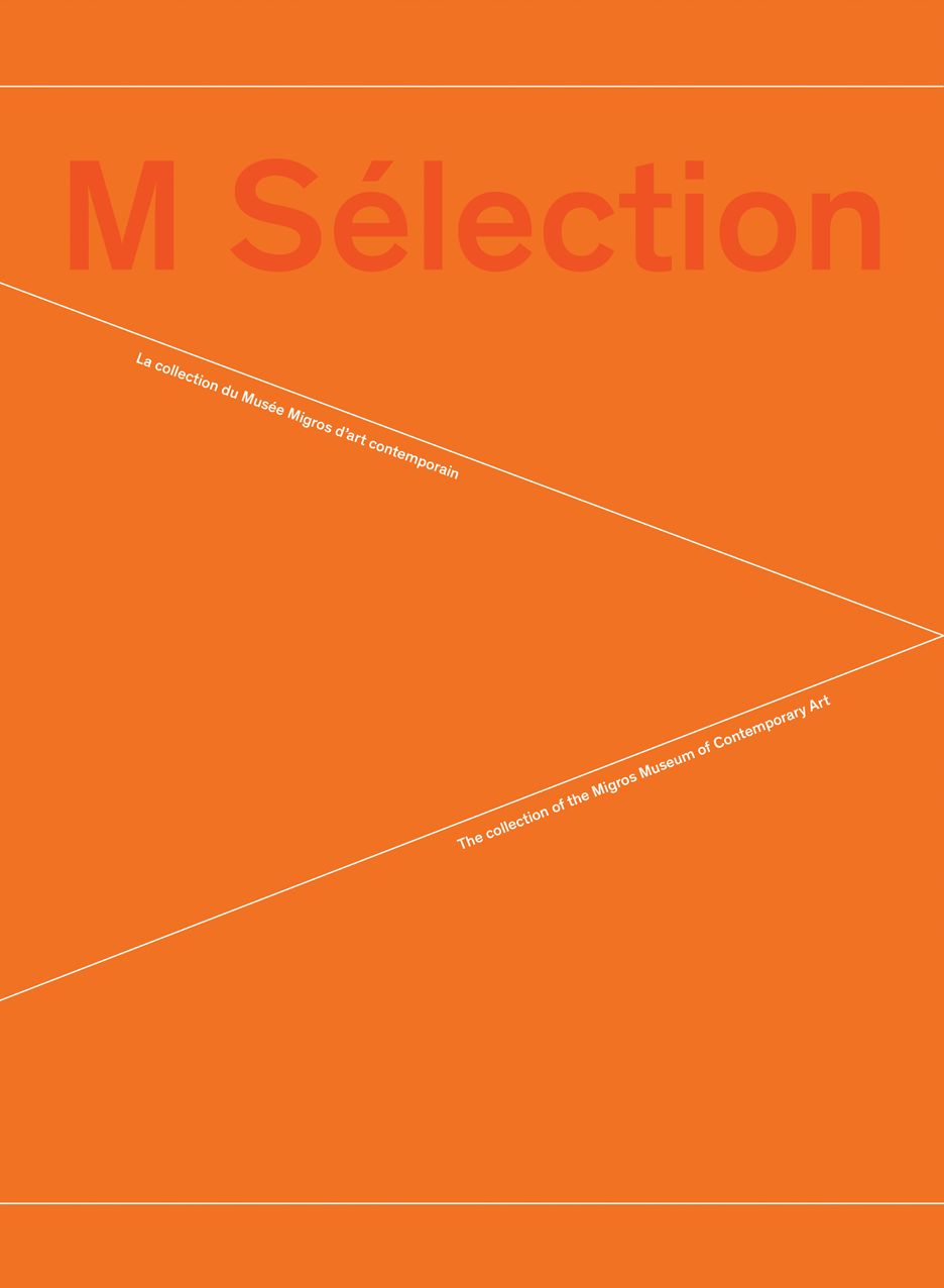 M Selection: The Collection of the Migros Museum of Contemporary Art