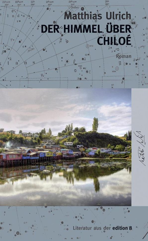 Der Himmel über Chiloé: Roman