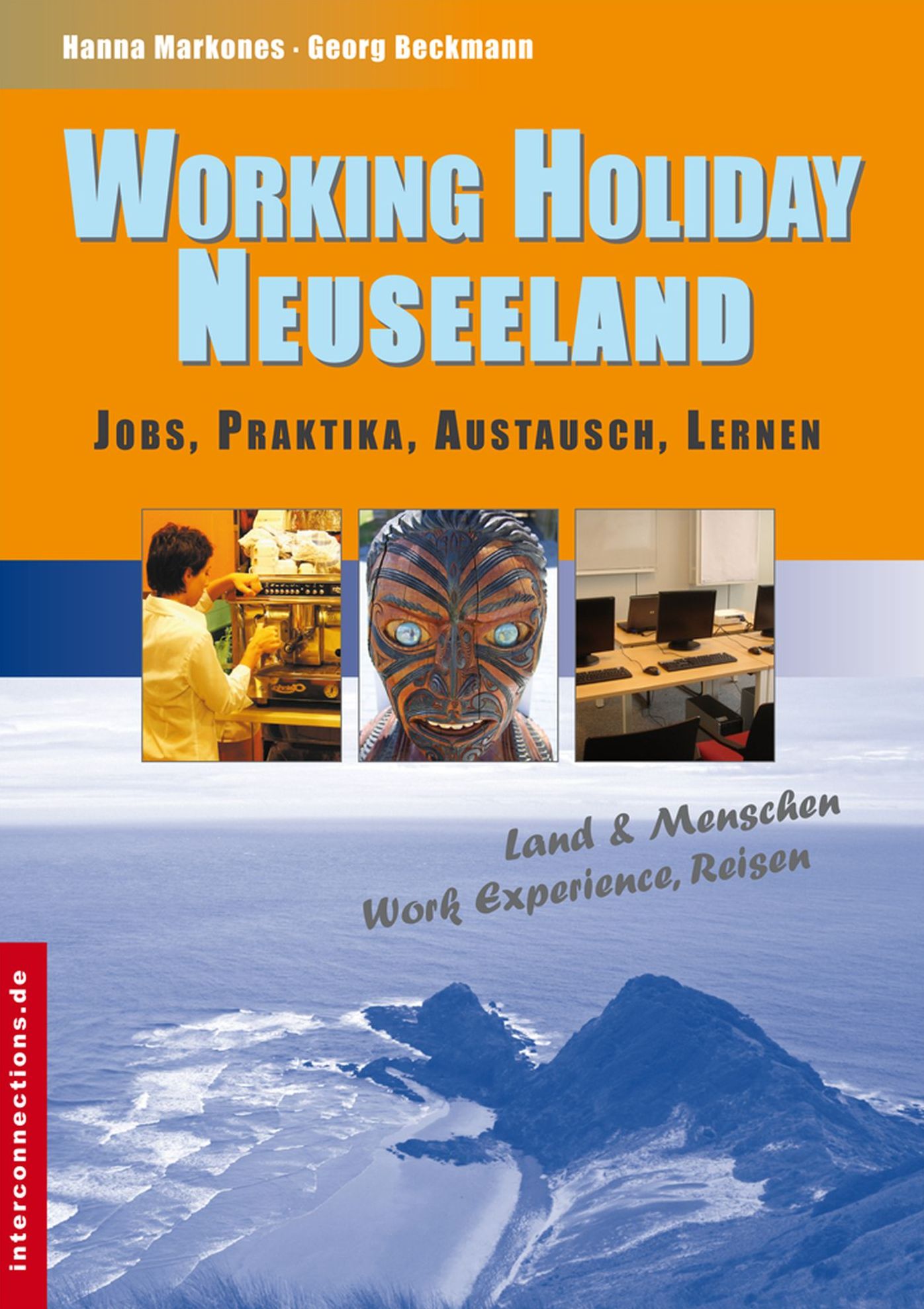 Working Holiday Neuseeland - Jobs, Praktika, Austausch, Lernen: Land & Menschen, Work Experience, Reisen