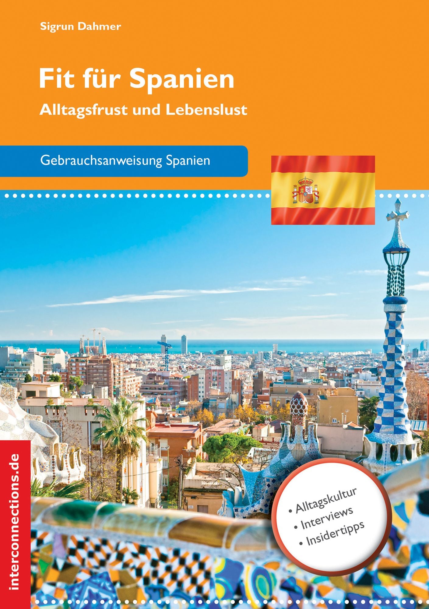 Fit für Spanien: Alltagsfrust und Lebenslust