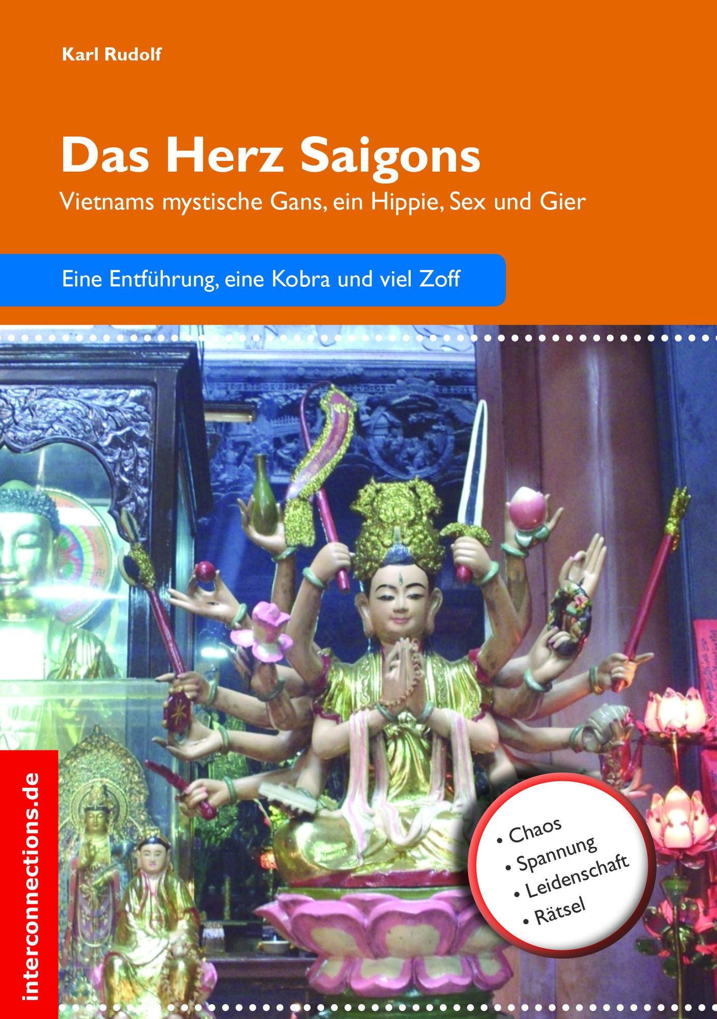Das Herz Saigons: Vietnams mystische Gans, ein Hippie, Sex und Gier