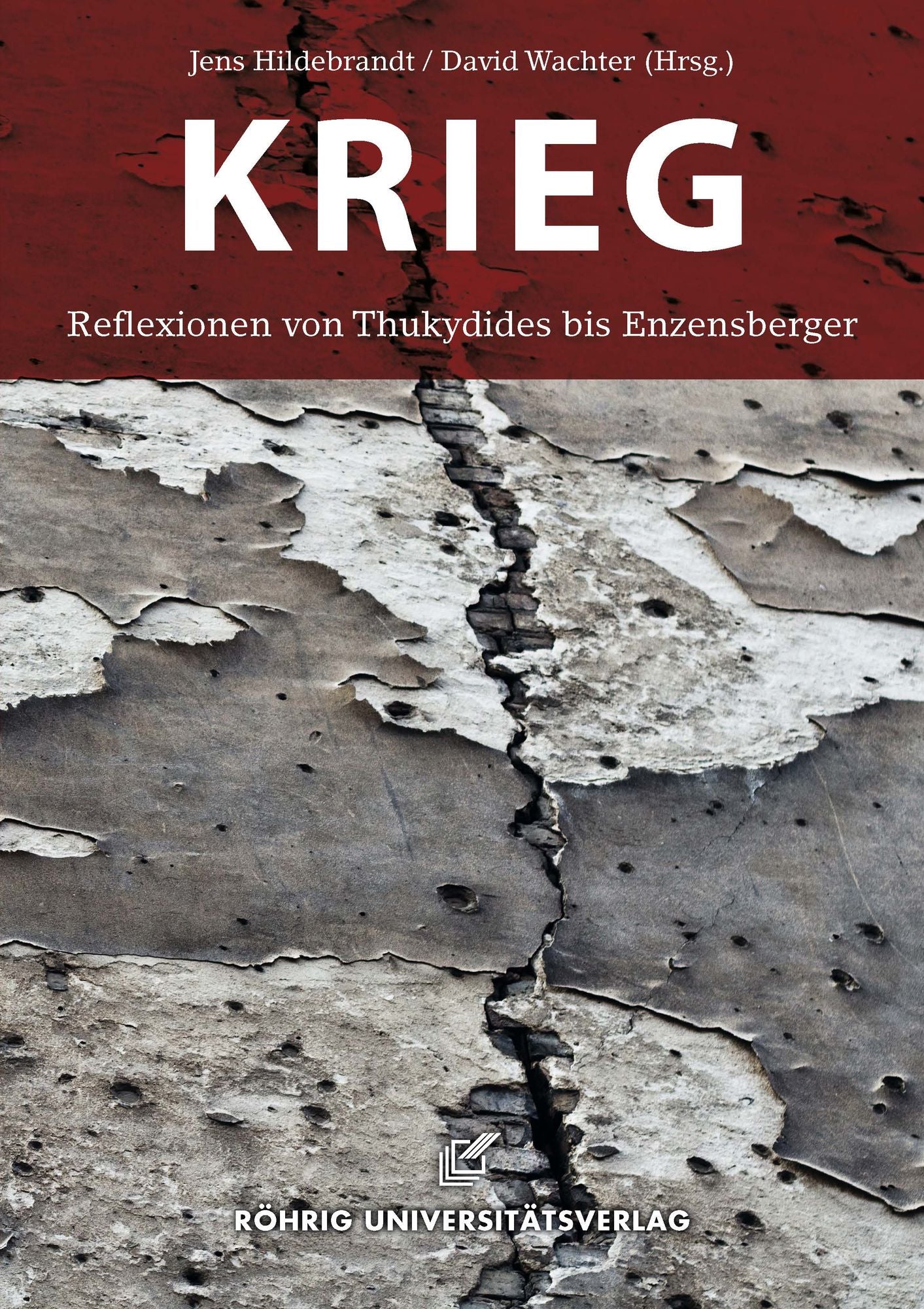 Krieg: Reflexionen von Thukydides bis Enzensberger