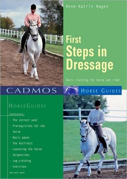 First Steps in Dressage: Basic Training for Horse & Rider