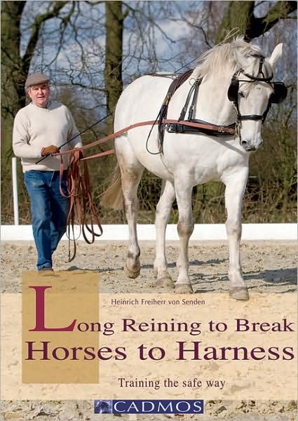 Long Reining to Break Horses to Harness: Training the Safe Way