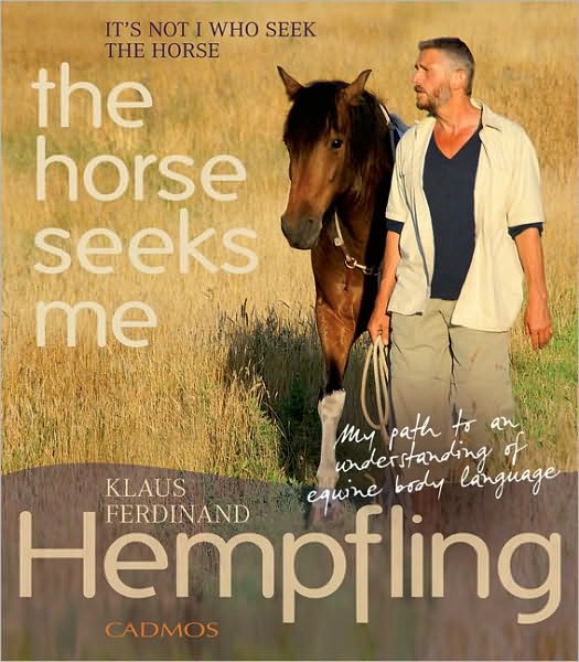 It's Not I Who Seek the Horse, the Horse Seeks Me: My Path to an Understanding of Equine Body Language
