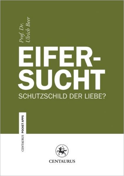 Eifersucht: Schutzschild der Liebe