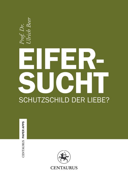 Eifersucht: Schutzschild der Liebe