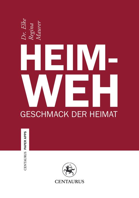 Heimweh: Geschmack der Heimat