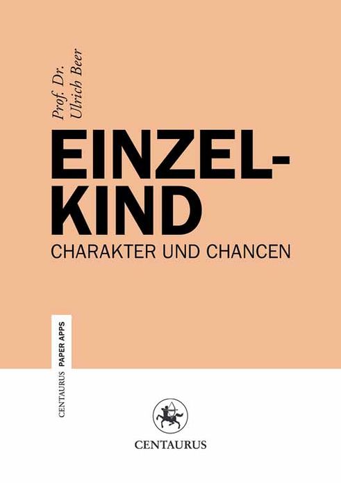 Einzelkind: Charakter und Chancen