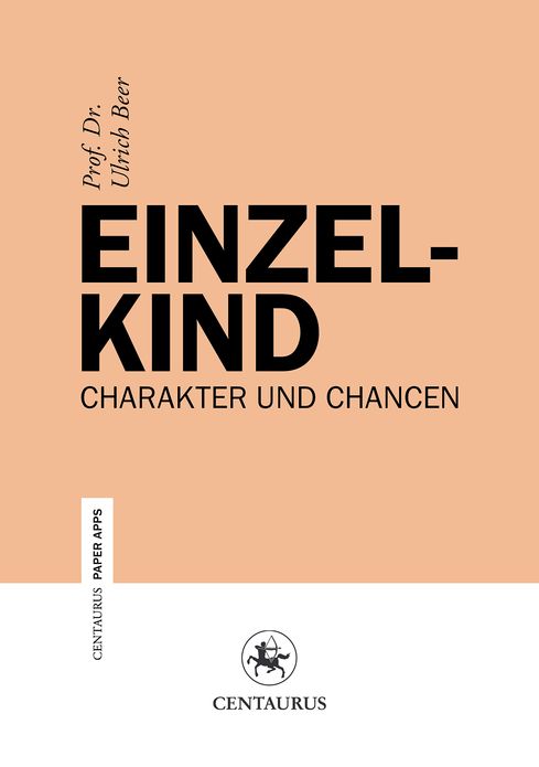 Einzelkind: Charakter und Chancen