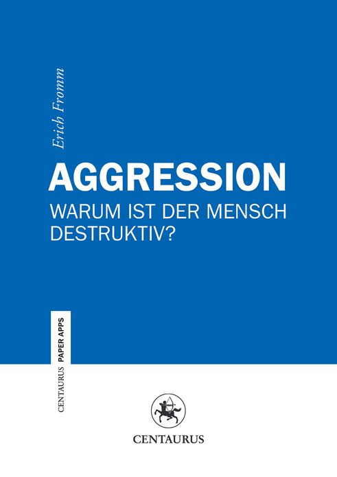 Aggression: Warum ist der Mensch destruktiv?