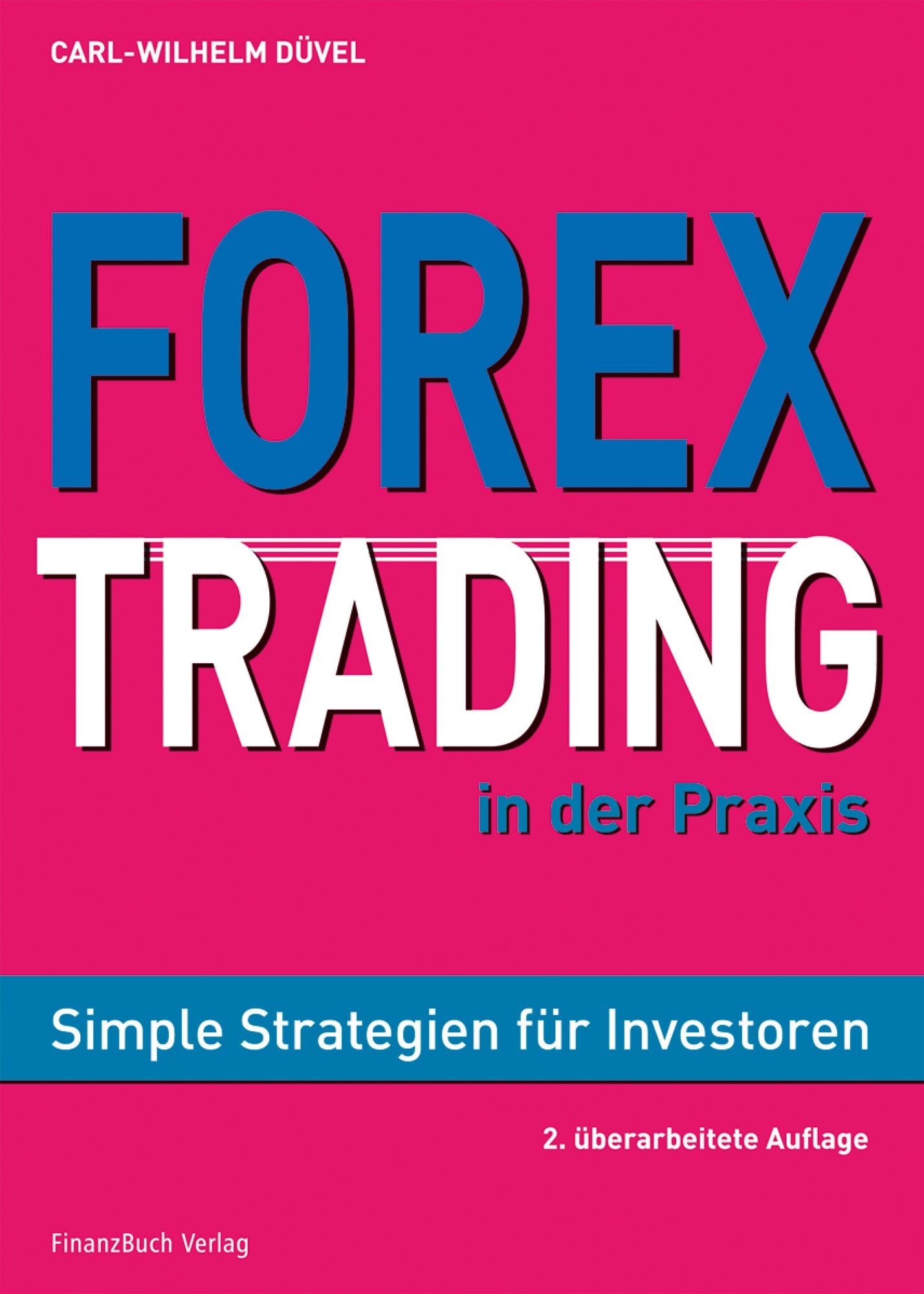 Forex-Trading in der Praxis: Simple Strategien für Investoren