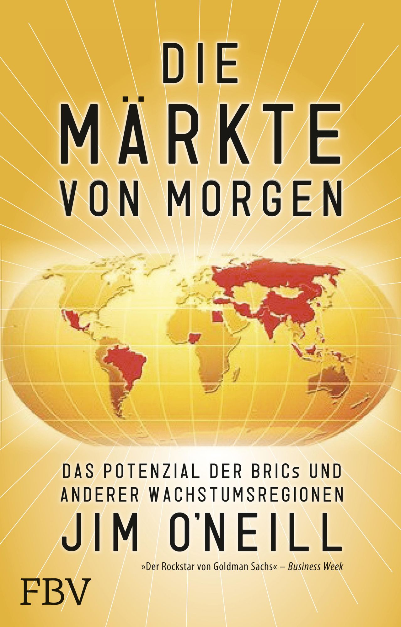 Die Märkte von morgen: Das Potenzial der BRICs und anderer Wachstumsregionen
