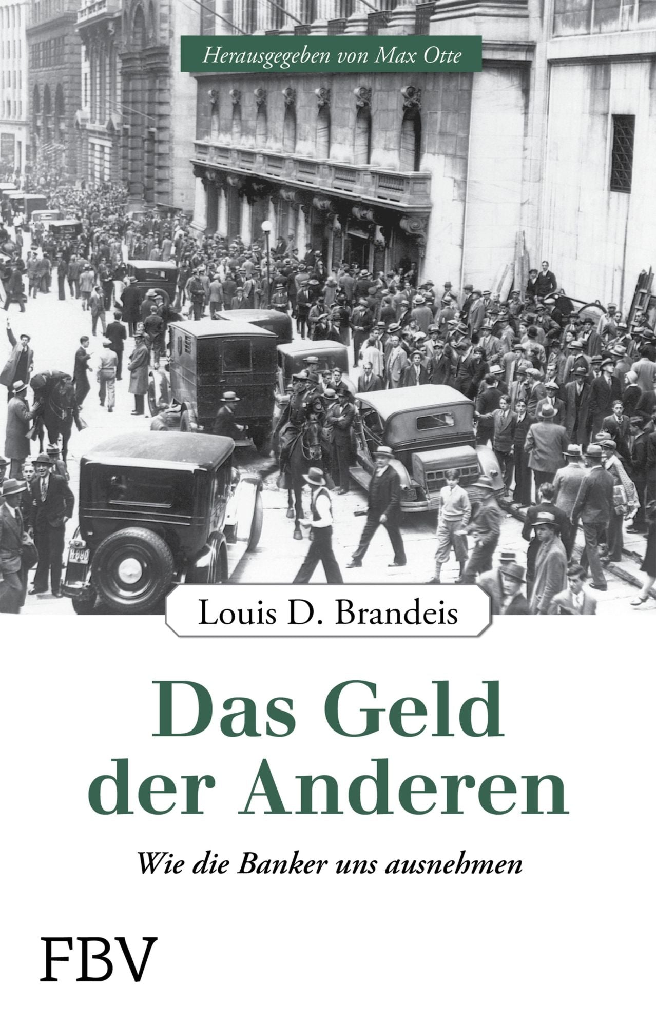 Das Geld der Anderen: Wie die Banker uns ausnehmen