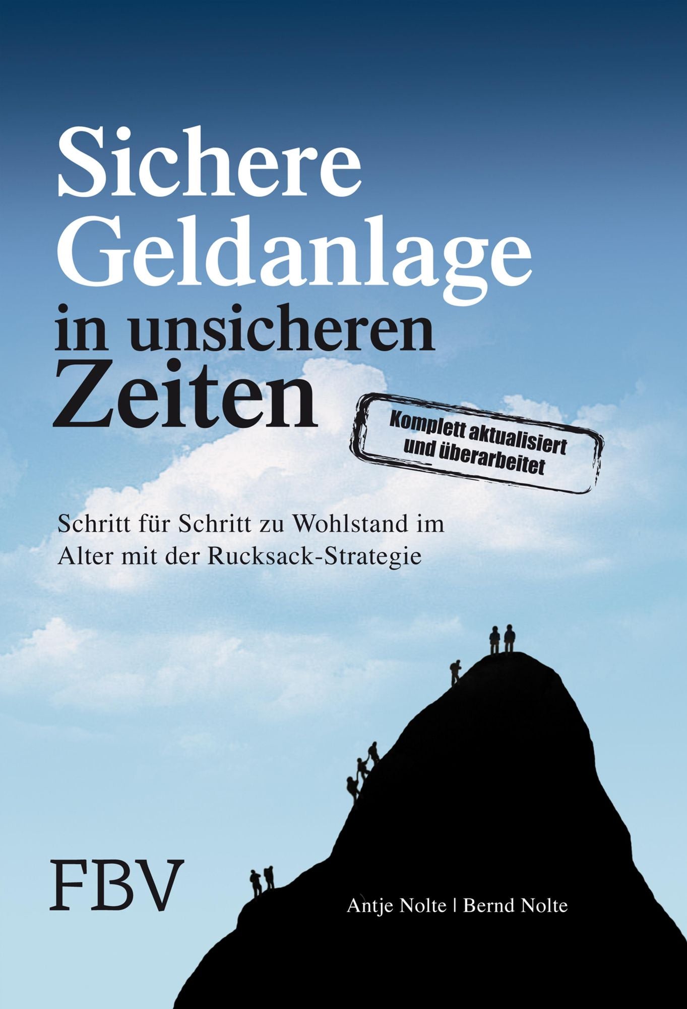 Sichere Geldanlage in unsicheren Zeiten: Schritt für Schritt zu Wohlstand im Alter mit der Rucksack-Strategie