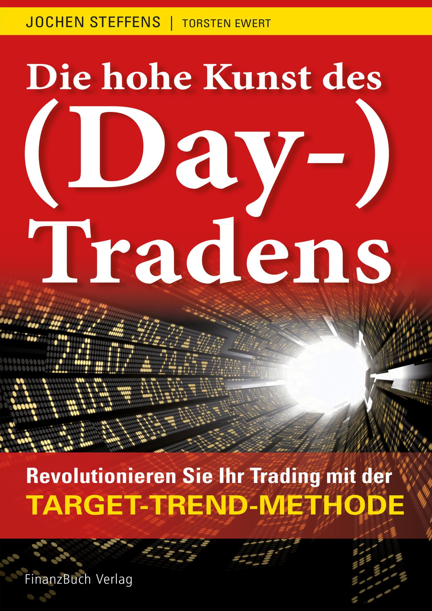 Die hohe Kunst des (Day-) Tradens: Revolutionieren Sie Ihr Trading mit der Target-Trend-Methode