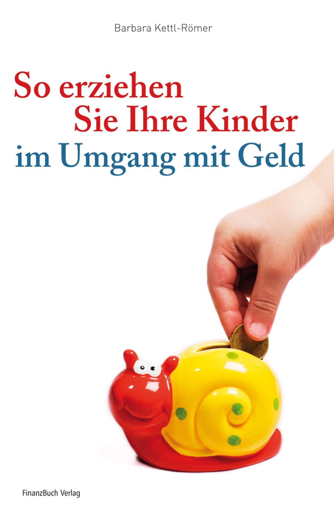 So erziehen Sie Ihre Kinder im Umgang mit Geld