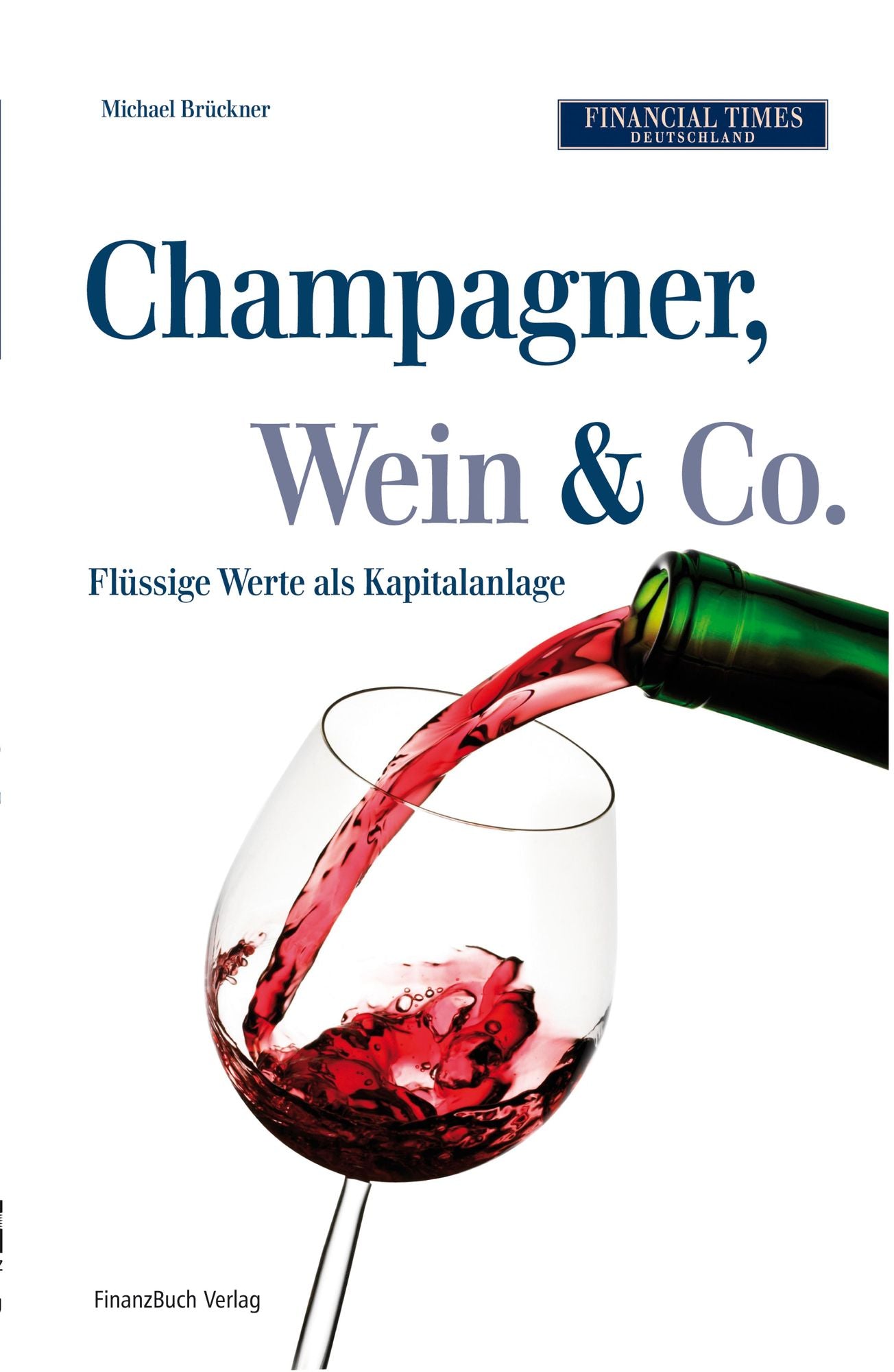 Champagner, Wein & Co.: Flüssige Werte als Kapitalanlage
