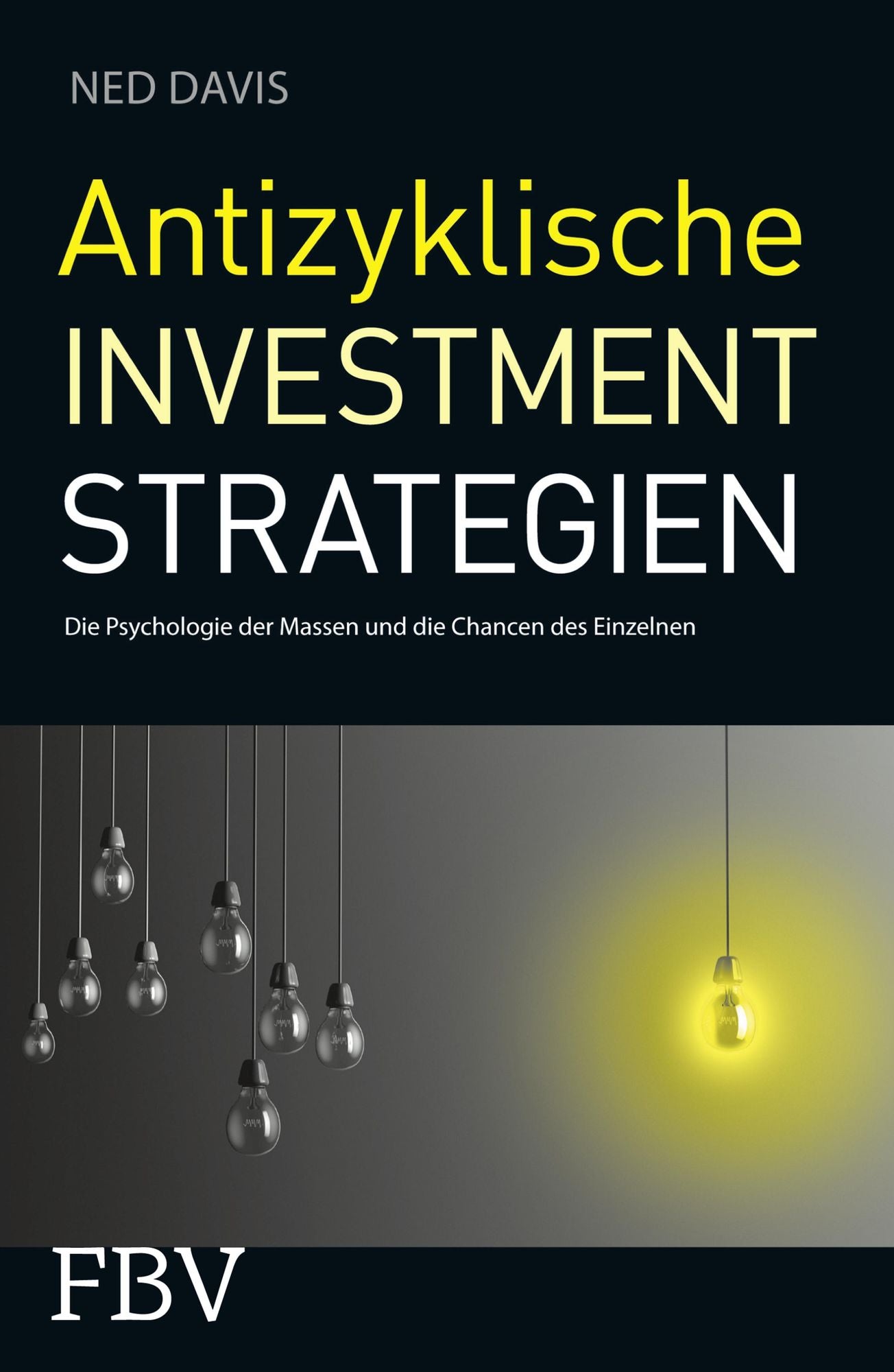 Antizyklische Investmentstrategien: Die Psychologie der Massen und die Chancen des Einzelnen