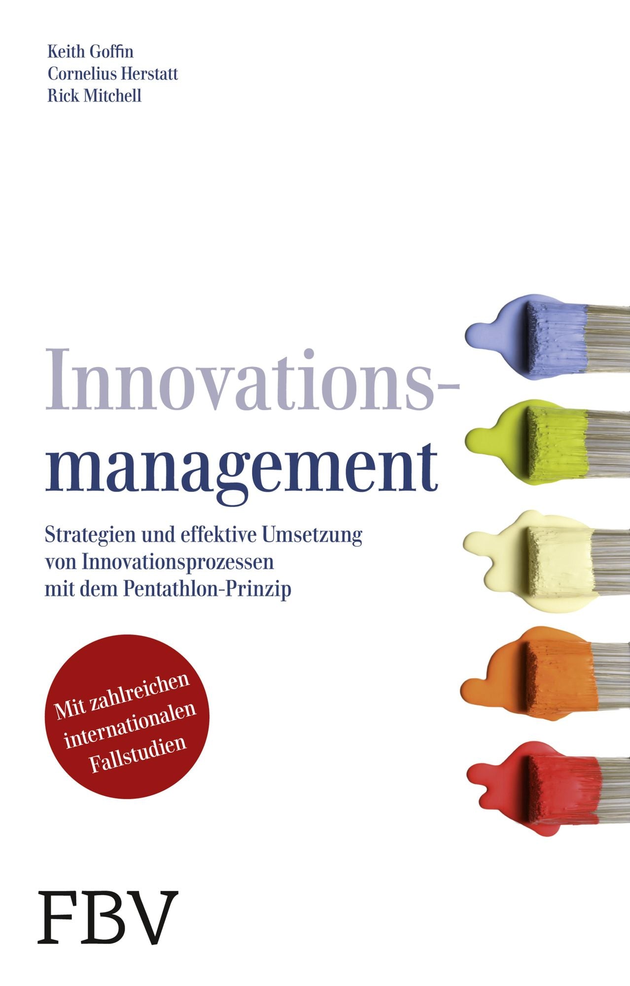 Innovationsmanagement: Strategien und effektive Umsetzung von Innovationsprozessen mit dem Pentathlon-Prinzip