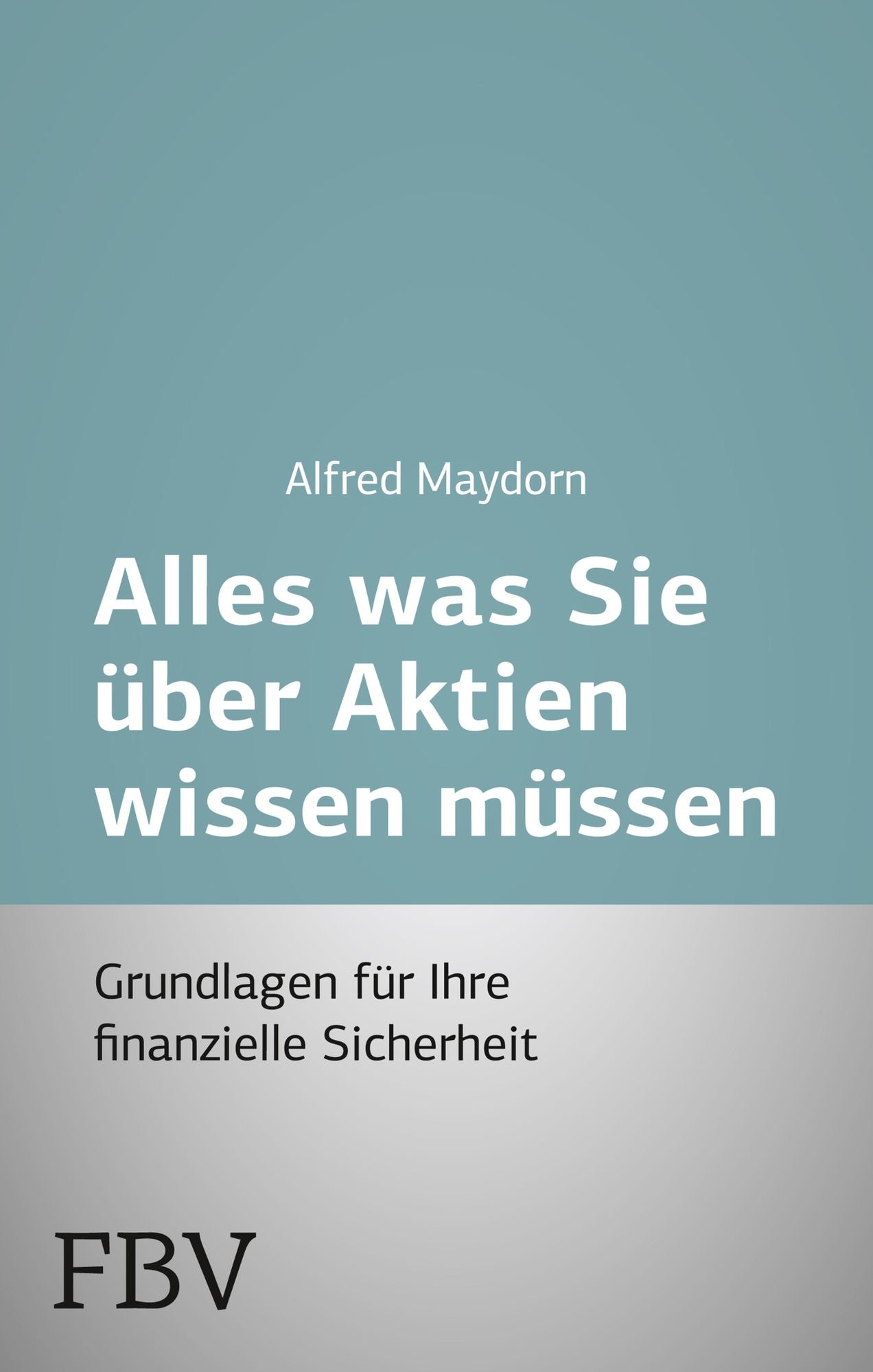 Alles was Sie über Aktien wissen müssen: Grundlagen für ihre finanzielle Sicherheit