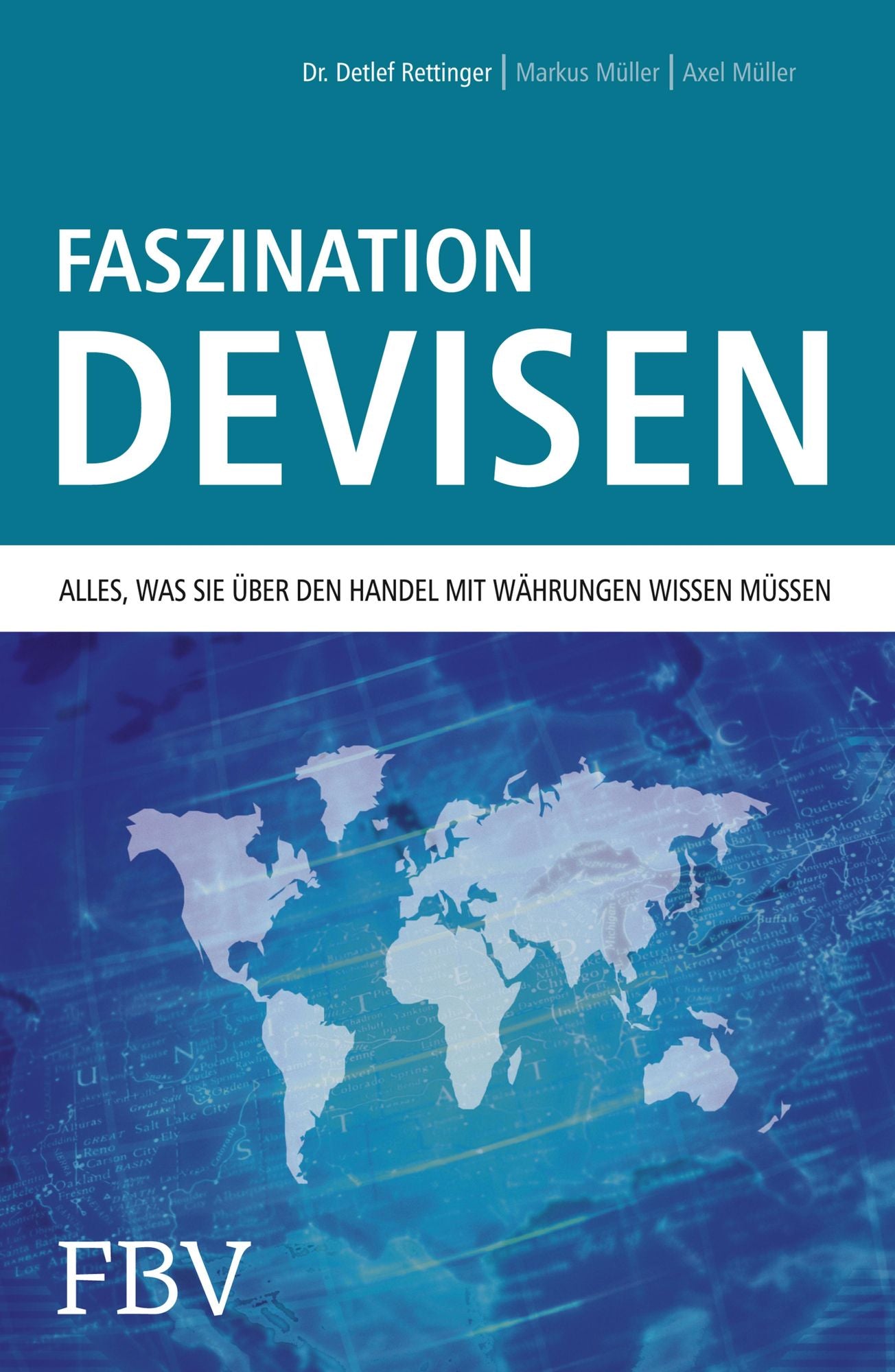 Faszination Devisen: Alles, was sie über den Handel mit Währungen wissen müssen