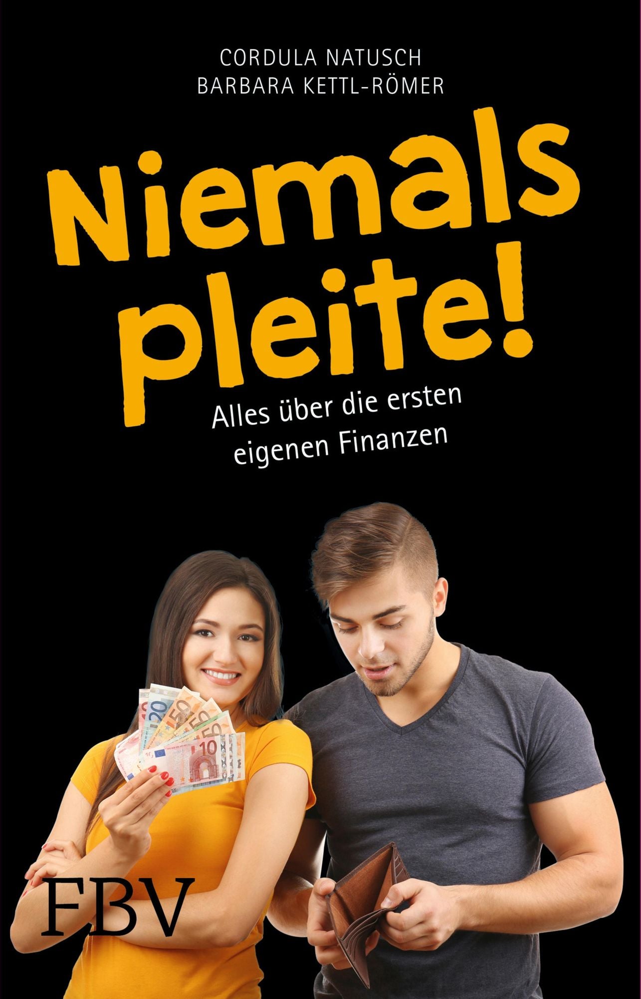 Niemals pleite!: Alles über die ersten eigenen Finanzen