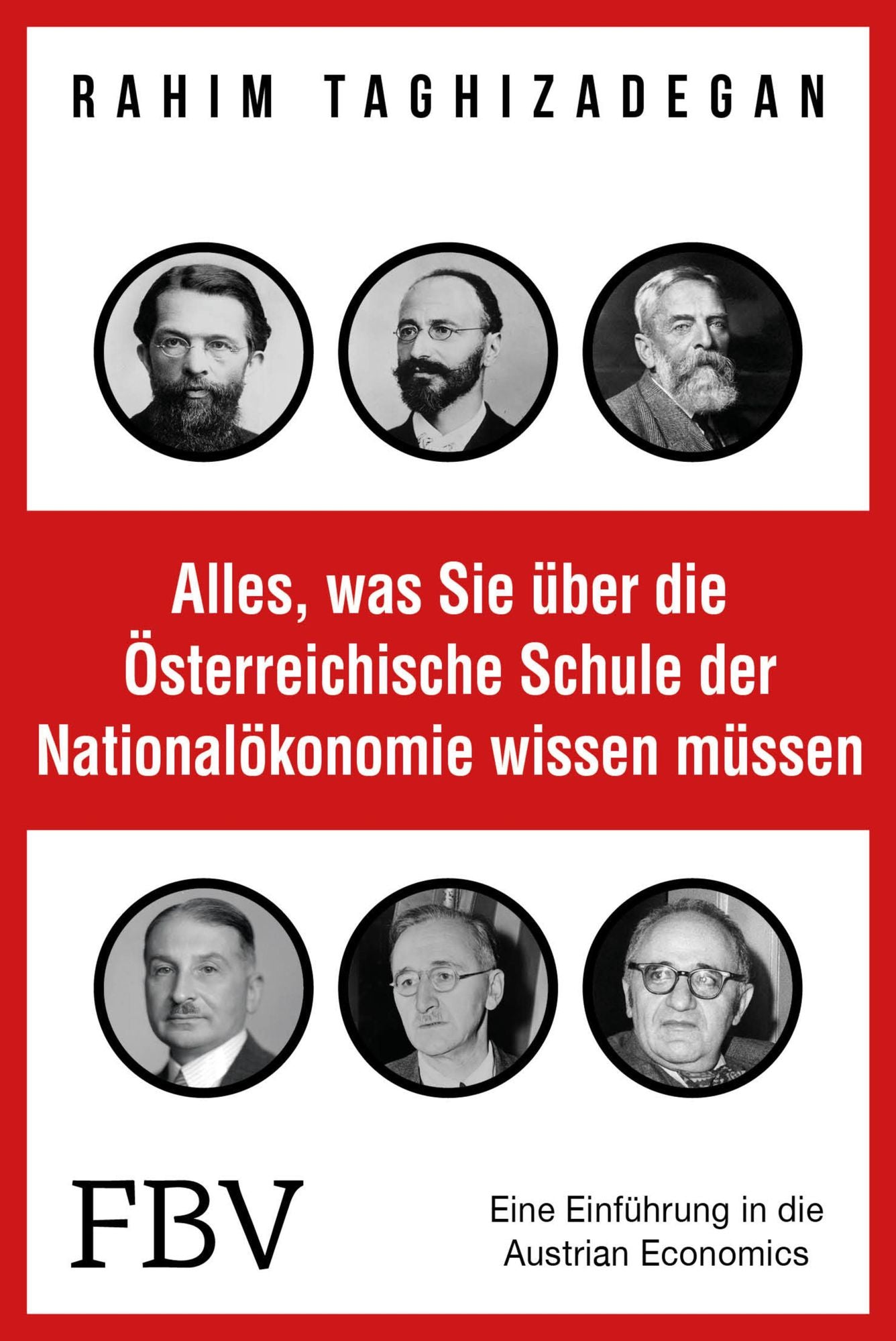 Alles, was Sie über die Österreichische Schule der Nationalökonomie wissen müssen: Eine Einführung in die Austrian Economics