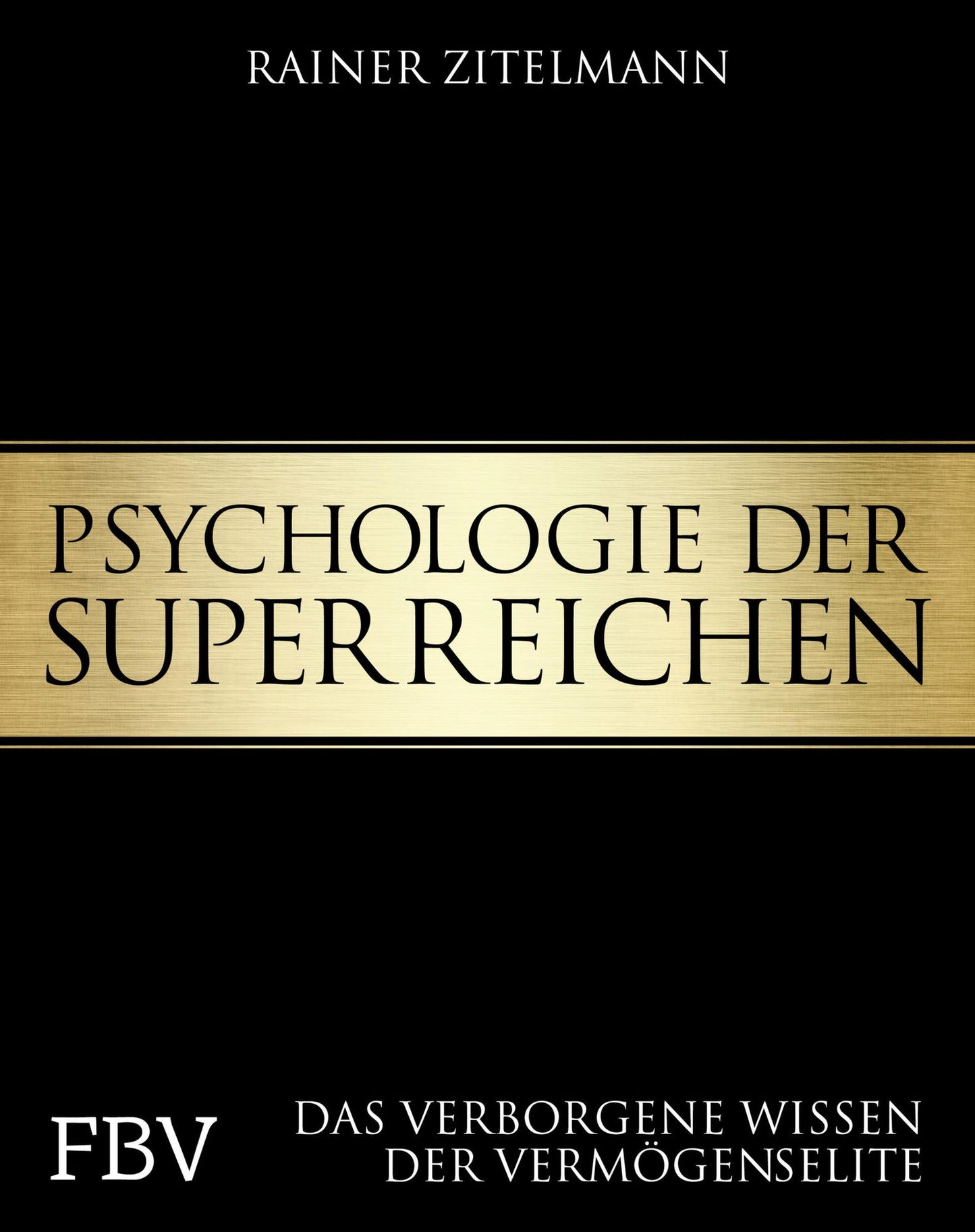 Psychologie der Superreichen: Das verborgene Wissen der Vermögenselite