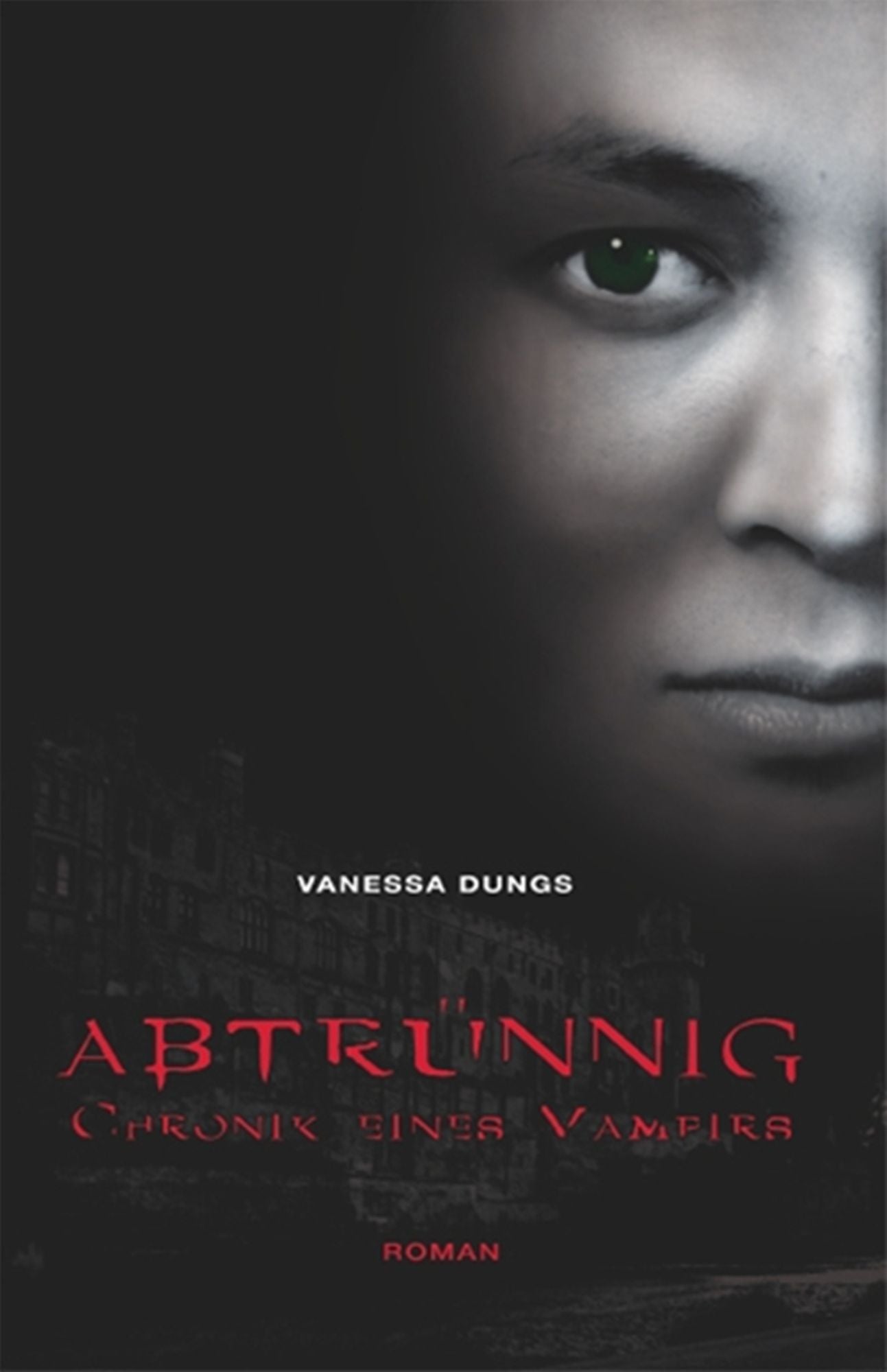 Abtrünnig: Chronik eines Vampirs