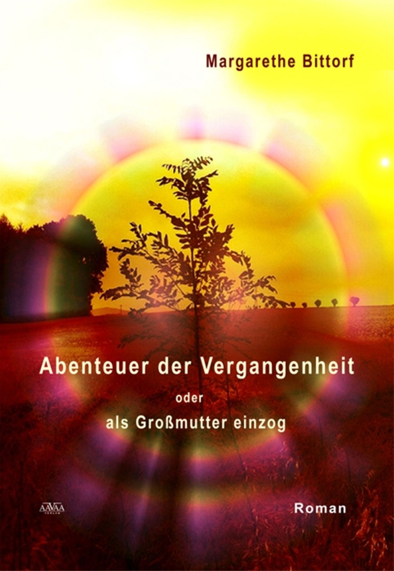 Abenteuer der Vergangenheit: oder als Großmutter einzog