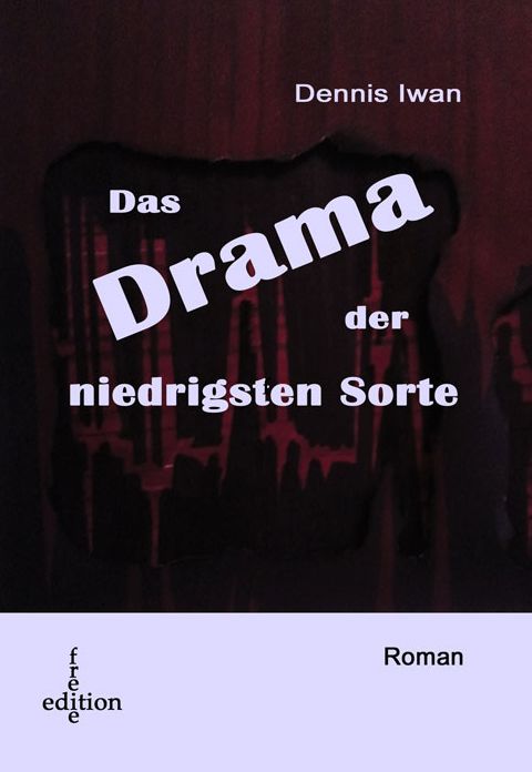 Das Drama der niedrigsten Sorte