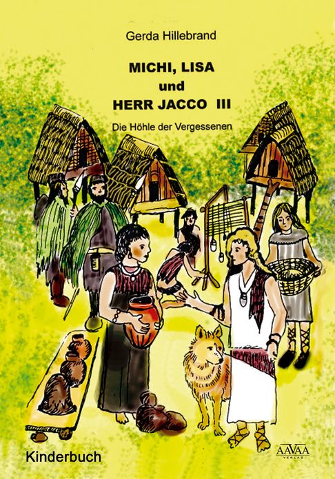 Michi Lisa und Herr Jacco (3): Die Höhle der Vergessenen