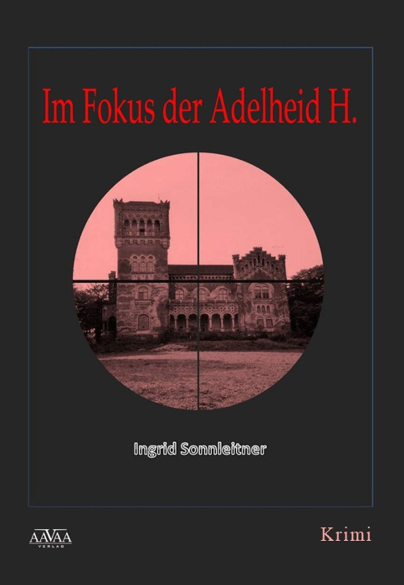 Im Fokus der Adelheid H.