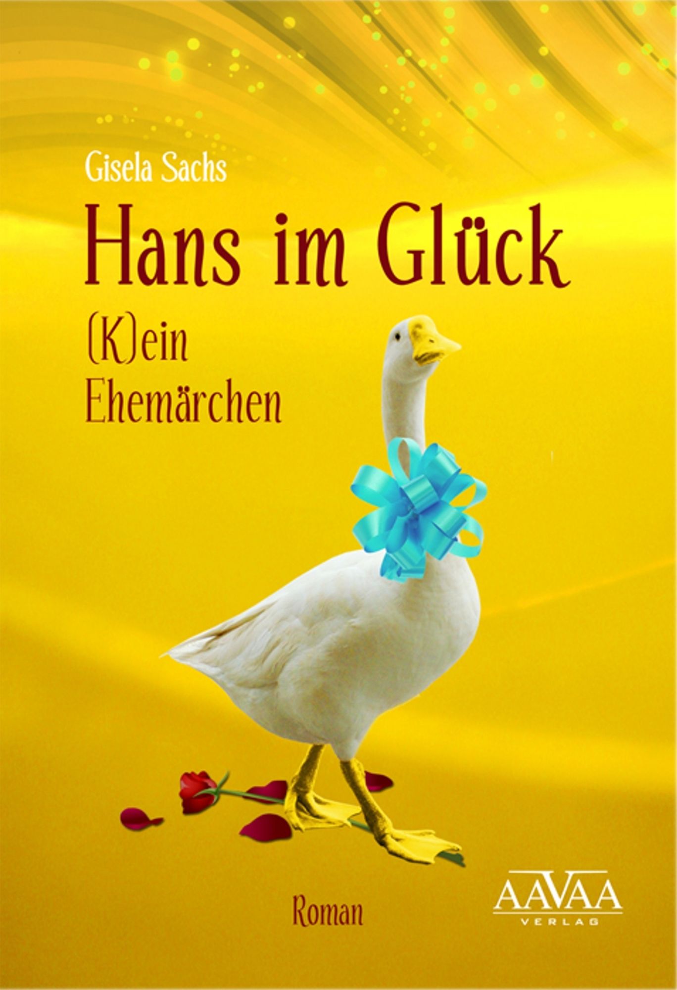 Hans im Glück: (K)ein Ehemärchen