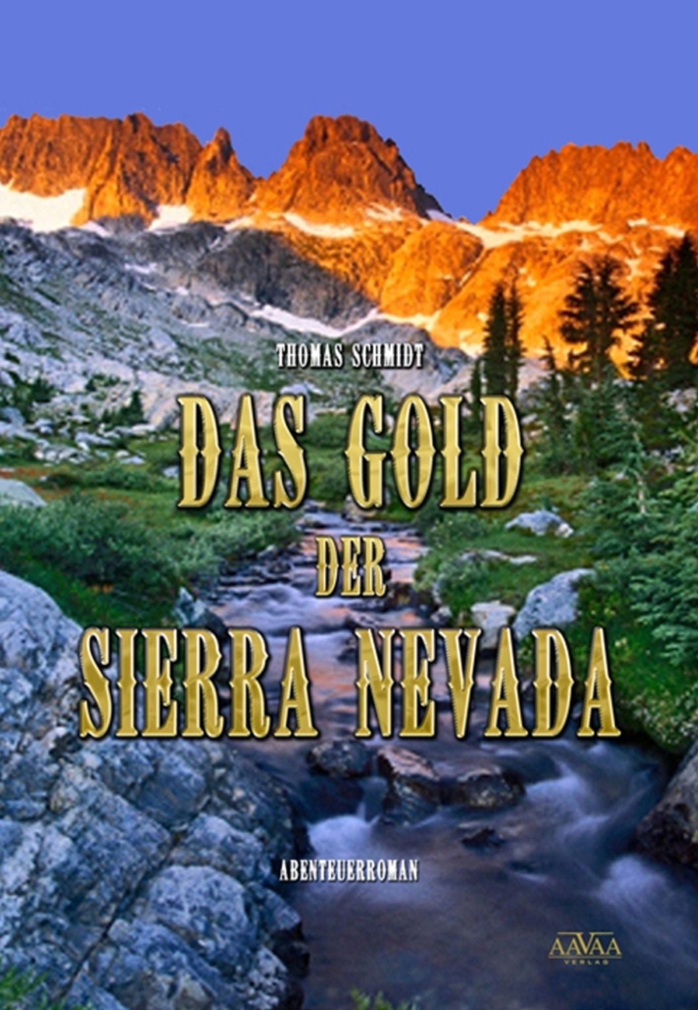 Das Gold der Sierra Nevada