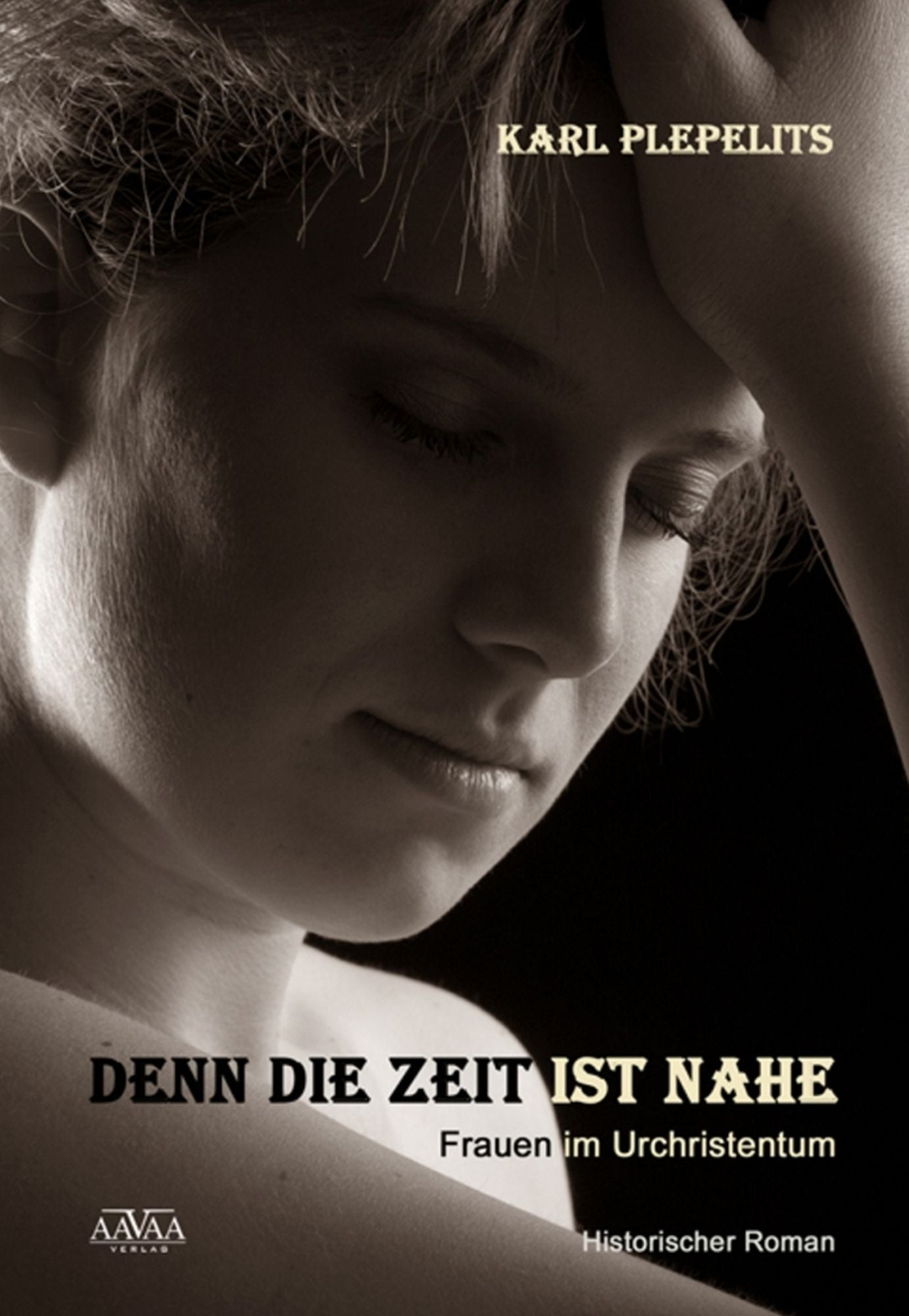 Denn die Zeit ist nahe: Frauen im Urchristentum