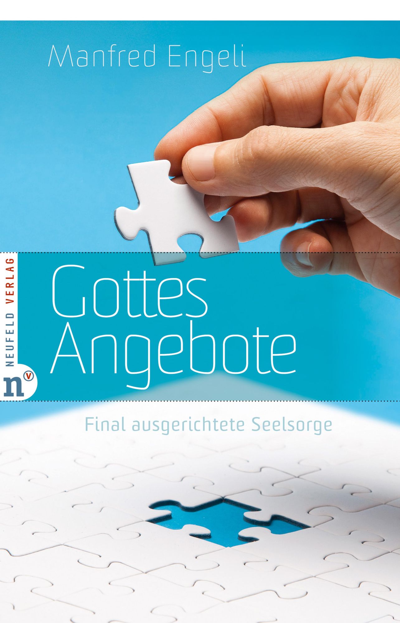 Gottes Angebote: Final ausgerichtete Seelsorge