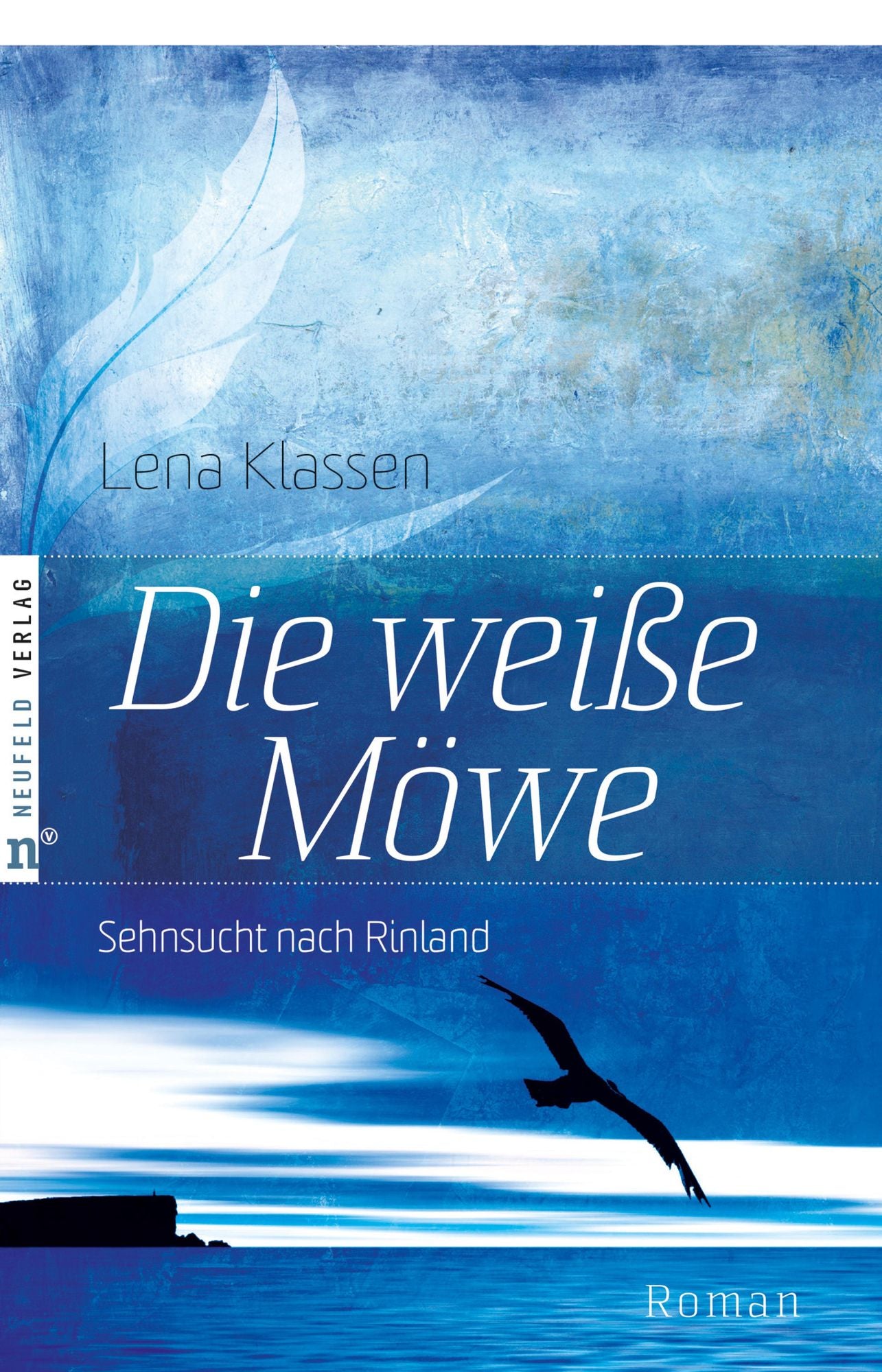 Die weiße Möwe: Sehnsucht nach Rinland, Band 1