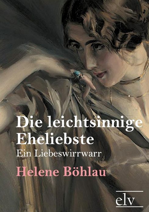 Die Leichtsinnige Eheliebste
