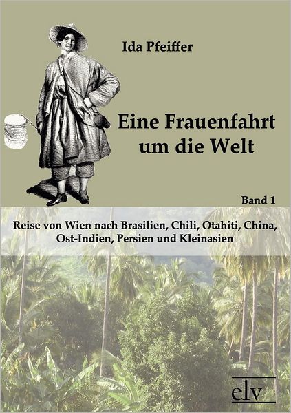Eine Frauenfahrt um die Welt